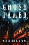 Meredith R Lyons, Meredith R. Lyons - Ghost Tamer