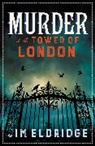 Jim Eldridge, Jim (Author) Eldridge - Murder At The Tower Of London
