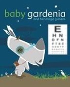 Zelda Picasso - Baby Gardenia and Her Magic Glasses