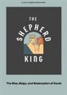 Lifeway Students - The Shepherd King - Teen Devotional