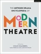 Colin Chambers, Sara Freeman, James Reynolds - The Methuen Drama Encyclopedia of Modern Theatre