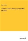 Mary Nichols - A Woman's Work in Water Cure and Sanitary Education