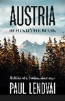 Paul Lendvai, Lendvai Paul - Austria Behind the Mask