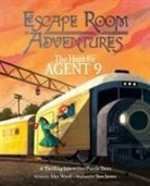 Alex Woolf, Sian James - Escape Room Adventures: The Hunt for Agent 9