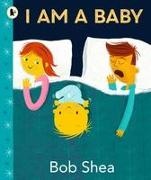 Bob Shea, Shea Bob, Bob Shea, Shea Bob - I Am a Baby