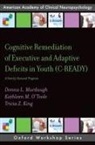 Tricia Z. King, Tricia Z. (Professor King, Donna L. Murdaugh, Donna L. (Clinical Neuropsychologist Murdaugh, Kathleen M. O'Toole, Kathleen M. (Senior pediatric neuropsychologist O'Toole - Cognitive Remediation of Executive Adaptive Deficits in Youth C