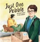 Dianna Wilson, Dianna Wilson Sirkovsky, Sara Casilda - Just One Pebble. One Boy's Quest to End Hunger