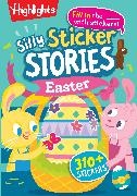 Highlights - Silly Sticker Stories: Easter Fill in the Blank Silly Easter Story Book with Over 310 Easter