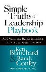 Ken Blanchard, Renee Broadwell, Randy Conley - Simple Truths of Leadership Playbook