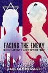Barbara Krasner - Facing the Enemy