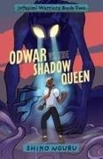 Shiko Nguru - Odwar vs. the Shadow Queen