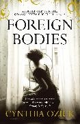 cynthia Ozick, Cynthia (Author) Ozick, Ozick Cynthia - Foreign Bodies