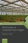 Dixon, Dr Marion W. (Assistant Professor of Sociol Dixon, Marion W. Dixon, Marion W. (Assistant Professor of Sociology Dixon, Marion W. (Associate Professor of Sociology Dixon - Frontiers of Corporate Food in Egypt