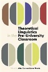 Alice (Associate Professor Corr, Corr, Pineda, Alice Corr, Anna Pineda - Theoretical Linguistics in the Pre-University Classroom