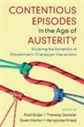 Abel (European University Institute Bojar, Abel Bojar, Abel (European University Institute Bojar, Theresa Gessler, Swen Hutter, Swen (Freie Universitat Berlin) Hutter... - Contentious Episodes in the Age of Austerity