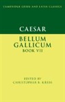 Christopher B. (Stanford University Krebs, Christopher B Krebs, Christopher B. Krebs, Christopher B. (Stanford University Krebs, Krebs Christopher B. - Caesar: Bellum Gallicum Book VII