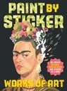 Workman Publishing, Workman Publishing - Paint By Sticker: Works of Art