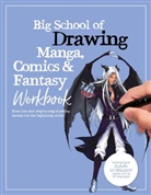 Walter Foster Creative Team - Big School of Drawing Manga, Comics & Fantasy Workbook
