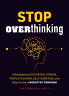 Tina B Tessina, Tina B. Tessina, Tessina Tina B. - Stop Overthinking