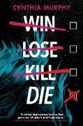 Cynthia Murphy - Win Lose Kill Die