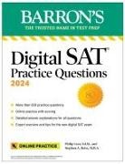 Philip Geer, Stephen A. Reiss - Digital SAT Practice Questions 2024: More than 600 Practice Exercises for the New Digital SAT + Tips + Online Practice