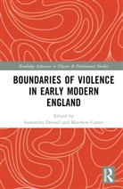 Samantha Carter Dressel, Matthew Carter, Carter Matthew, Samantha Dressel, Samantha essel - Boundaries of Violence in Early Modern England