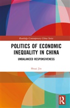 Shuai Jin - Politics of Economic Inequality in China