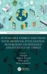 Arpit (University of Petroleum and Energy St Jain, Brian Azzopardi, Arpit Jain, Vibhu Jately, Abhinav Sharma - Sustainable Energy Solutions With Artificial Intelligence,