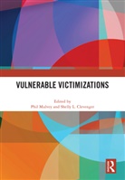 Phil (Sam Houston State University Mulvey, Shelly L. Clevenger, Phil Mulvey - Vulnerable Victimizations