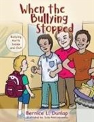 Bernice L Dunlap, Bernice L. Dunlap - When the Bullying Stopped