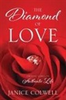 Janice Colwell, MS Janice Colwell - The Diamond of Love