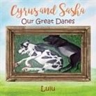 Lulu - Cyrus and Sasha - Our Great Danes