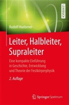 Rudolf Huebener - Leiter, Halbleiter, Supraleiter