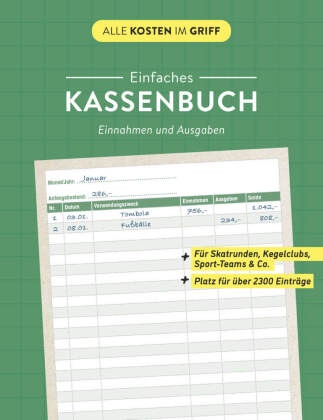 Einfaches Kassenbuch | Einnahmen und Ausgaben - Für Skatrunden, Kegelclubs, Sport-Teams & Co. | Platz für 2300 Einträge