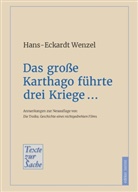 Hans-Eckardt Wenzel - Das große Karthago führte drei Kriege ...