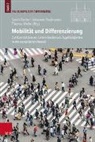 Sarah Panter, Johannes Paulmann, Thoma Weller, Thomas Weller - Mobilität und Differenzierung