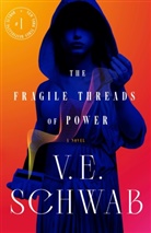 Tor Fall 2023 Author to Be Revealed, V E Schwab, V. E. Schwab, V.E. Schwab - The Fragile Threads of Power