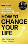 Damian Hughes, Hughes Damian, Jake Humphrey - How to Change Your Life