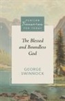 George Swinnock, Stephen Yuille - The Blessed and Boundless God
