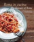 Carla Magrelli, Sime Books, Barbara Santoro - Roma in cucina - The flavours of Rome