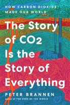 Peter Brannen - The Story of CO2 Is the Story of Everything