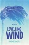 Brij V. Lal - Levelling Wind: Remembering Fiji