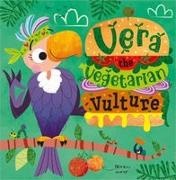 Katherine Walker, Ian Worrel - Vera the Vegetarian Vulture