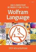 Stephen Wolfram - An Elementary Introduction to the Wolfram Language Third Edition