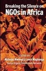 Lewis Maghanga, Nicholas Mwangi, Issa Shivji, Lewis Maghanga, Nicholas Mwangi - Breaking the Silence on NGOs in Africa