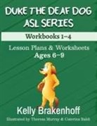 Kelly Brakenhoff - Duke the Deaf Dog ASL Series Ages 6-9