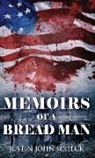 Justin John Scheck - Memoirs Of A Bread Man