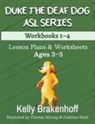 Kelly Brakenhoff - Duke the Deaf Dog ASL Series Ages 3-5
