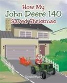 Donald Wyatt - How My John Deere 140 Saved Christmas