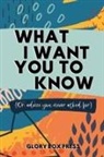 Glory Box Press, Glory Box Press - What I Want You to Know